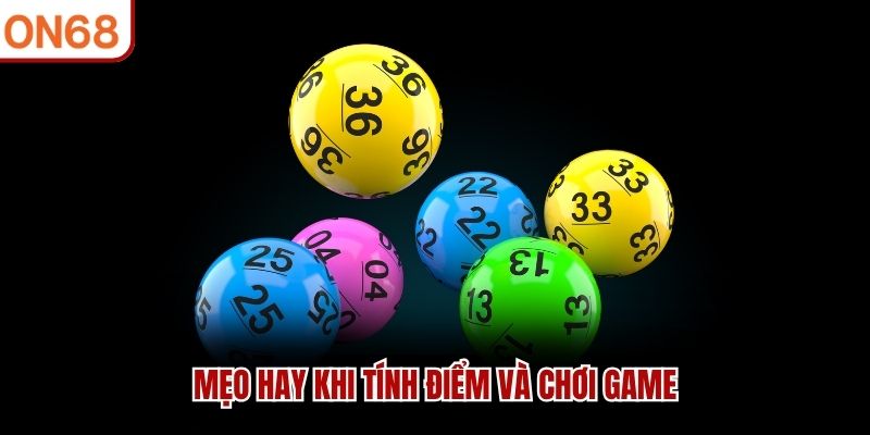Mẹo hay khi t&iacute;nh điểm v&agrave; chơi game